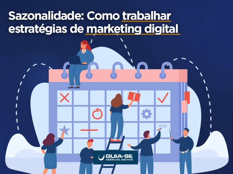 Sazonalidade: Como trabalhar estratégias de marketing digital