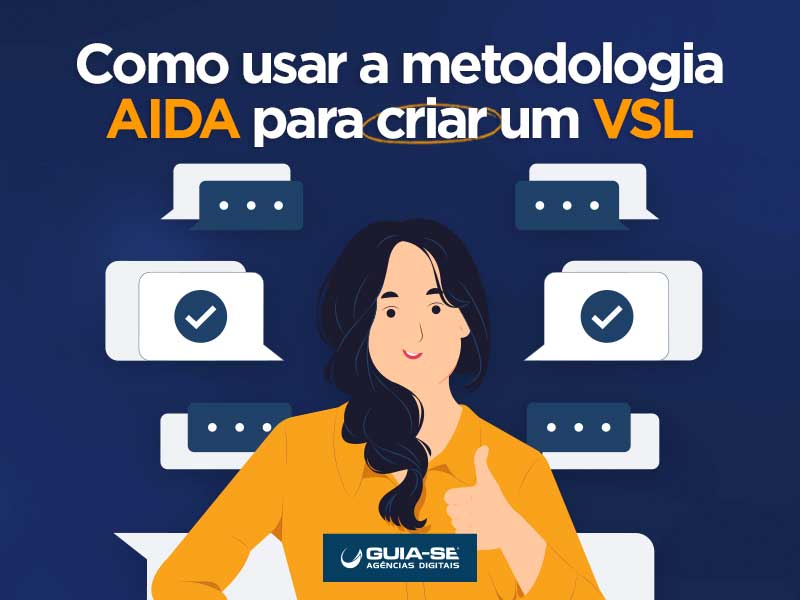Como usar a metodologia AIDA para criar um VSL